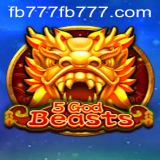 Unveiling the Mystical World of 5GodBeasts: An Epic Journey with FB777