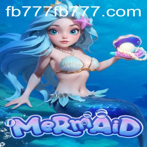 Dive into the Enchanting World of 'Mermaid': A Game Experience Enhanced by FB777