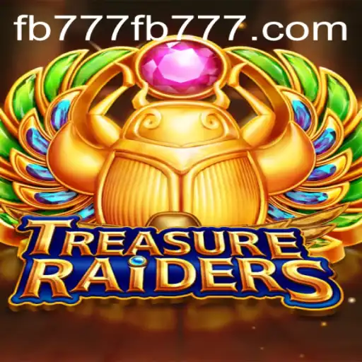 Unveiling the World of TREASURERAIDERS and the Role of FB777